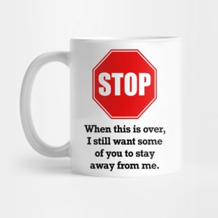 Stay Away V.3 Mug